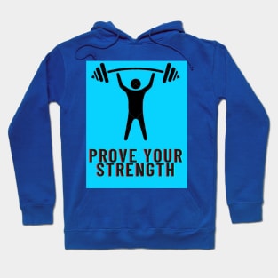 PROVE YOUR STRENGTH Hoodie